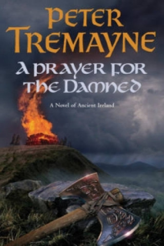 Könyv Prayer for the Damned (Sister Fidelma Mysteries Book 17) Peter Tremayne