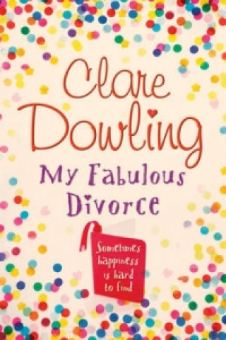 Knjiga My Fabulous Divorce Clare Dowling