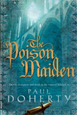 Könyv Poison Maiden (Mathilde of Westminster Trilogy, Book 2) Paul Doherty