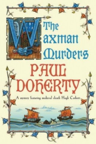 Knjiga Waxman Murders (Hugh Corbett Mysteries, Book 15) Paul Doherty