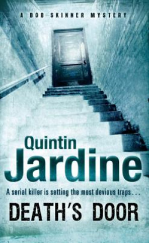Könyv Death's Door (Bob Skinner series, Book 17) Quintin Jardine