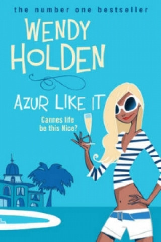 Könyv Azur Like It Wendy Holden