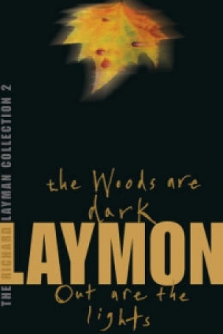 Könyv Richard Laymon Collection Volume 2: The Woods are Dark & Out are the Lights Richard Laymon