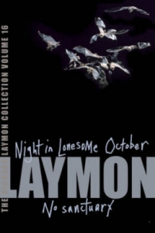 Könyv Richard Laymon Collection Volume 16: Night in the Lonesome October & No Sanctuary Richard Laymon