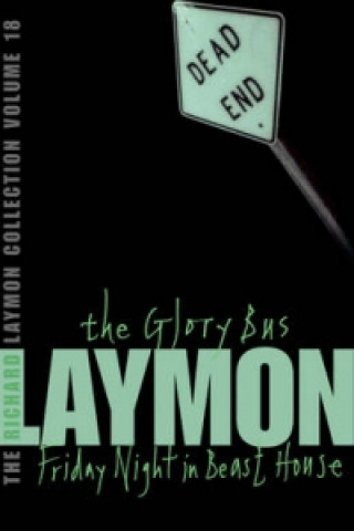 Könyv Richard Laymon Collection Volume 18: The Glory Bus & Friday Night in Beast House Richard Laymon