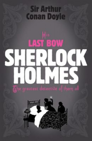 Carte Sherlock Holmes: His Last Bow (Sherlock Complete Set 8) Arthur Conan Doyle