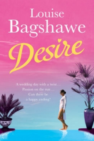 Kniha Desire Louise Bagshawe