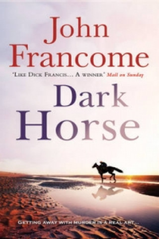 Kniha Dark Horse John Francome