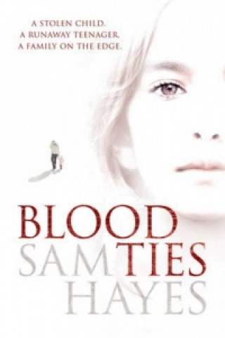 Książka Blood Ties: A heartstopping psychological thriller with a twist you will never see coming Sam Hayes