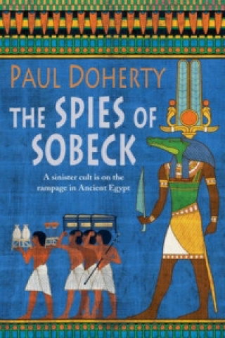 Carte Spies of Sobeck (Amerotke Mysteries, Book 7) Paul Doherty