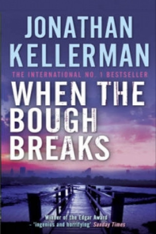 Kniha When the Bough Breaks (Alex Delaware series, Book 1) Jonathan Kellerman