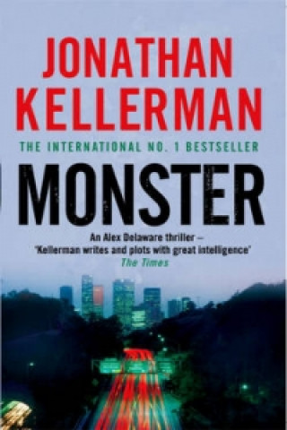 Kniha Monster (Alex Delaware series, Book 13) Jonathan Kellerman