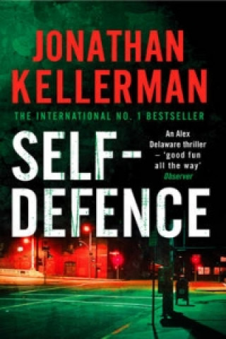 Könyv Self-Defence (Alex Delaware series, Book 9) Jonathan Kellerman