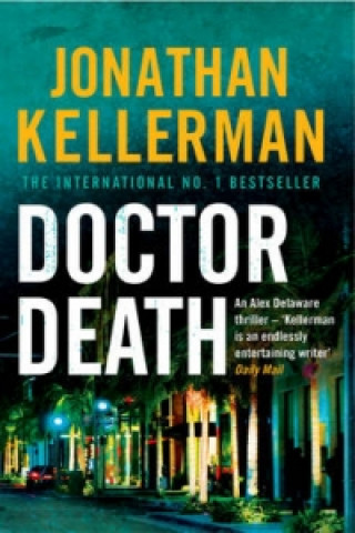 Kniha Doctor Death (Alex Delaware series, Book 14) Jonathan Kellerman