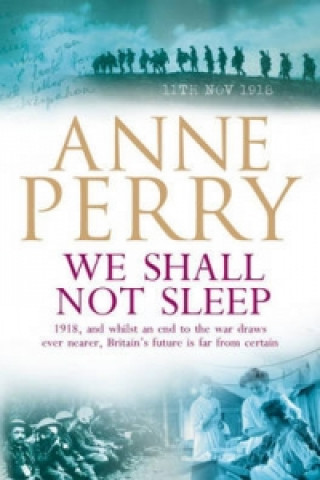 Carte We Shall Not Sleep (World War I Series, Novel 5) Anne Perry