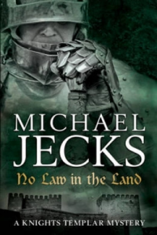Carte No Law in the Land (Last Templar Mysteries 27) Michael Jecks