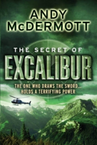 Kniha Secret of Excalibur (Wilde/Chase 3) Andy McDermott