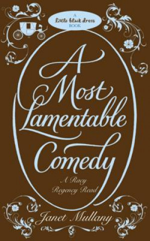 Kniha Most Lamentable Comedy Janet Mullany