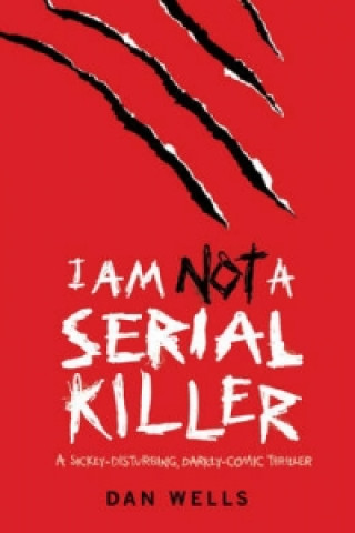 Книга I Am Not A Serial Killer: Now a major film Dan Wells