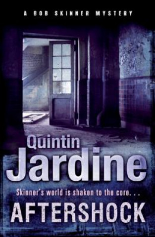 Knjiga Aftershock (Bob Skinner series, Book 18) Quintin Jardine