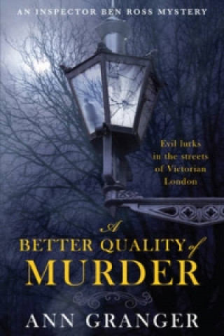 Könyv Better Quality of Murder (Inspector Ben Ross Mystery 3) Ann Granger