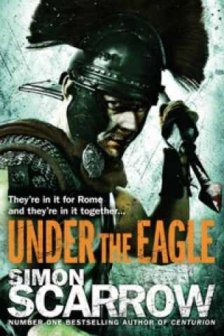 Könyv Under the Eagle (Eagles of the Empire 1) Simon Scarrow