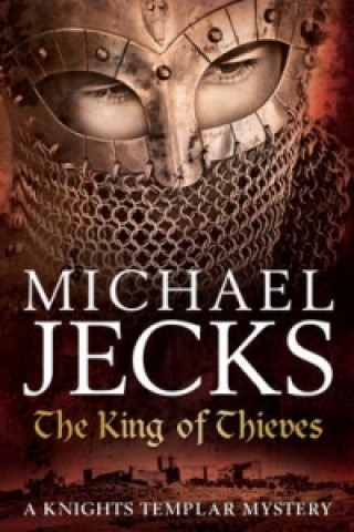 Kniha King Of Thieves (Last Templar Mysteries 26) Michael Jecks