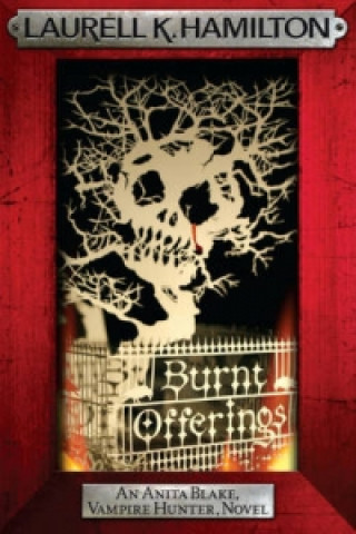 Knjiga Burnt Offerings Laurell K Hamilton