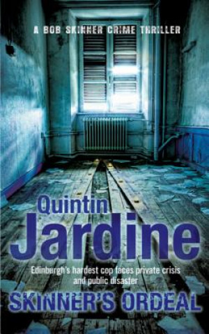 Könyv Skinner's Ordeal (Bob Skinner series, Book 5) Quintin Jardine
