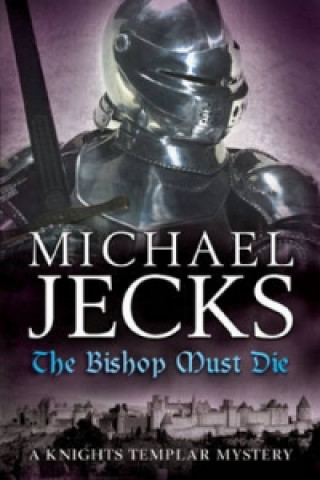 Carte Bishop Must Die (The Last Templar Mysteries 28) Michael Jecks