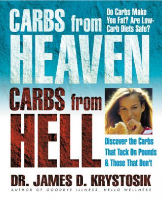 Kniha Carbs from Heaven, Carbs from Hell James D Krystosik