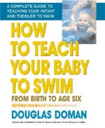 Carte How to Teach Your Baby to Swim Douglas Doman