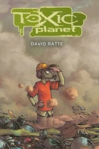 Kniha Toxic Planet David Ratte