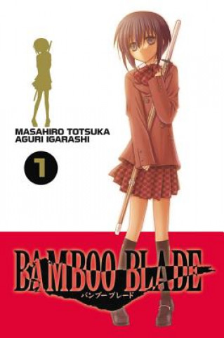 Knjiga Bamboo Blade, Vol. 1 Masahiro Totsuka