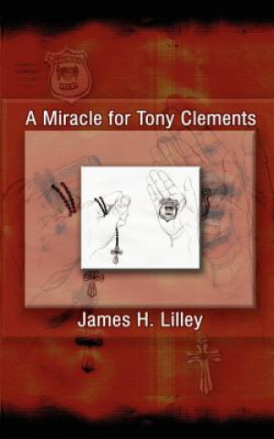 Libro Miracle for Tony Clements James  H. Lilley