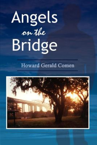 Book Angels on the Bridge Howard  Gerald Comen