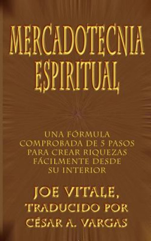 Könyv Mercadotecnia Espiritual Joe Vitale