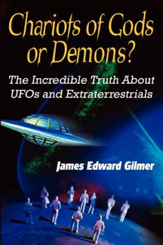 Libro Chariots of Gods or Demons? James Edward Gilmer