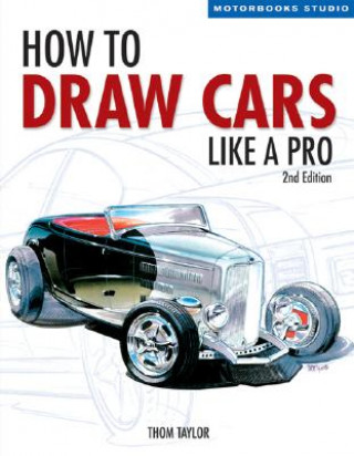 Книга How to Draw Cars Like a Pro, 2nd Edition Thom Taylor