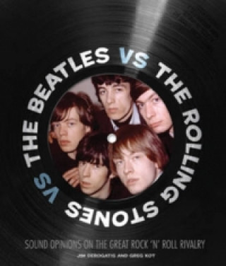 Kniha Kot Greg & Derogatis Jim The Beatles Vs The Rolling Stones Bam Bk Greg Kot