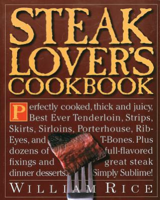 Книга Steak Lover's Cookbook William Rice