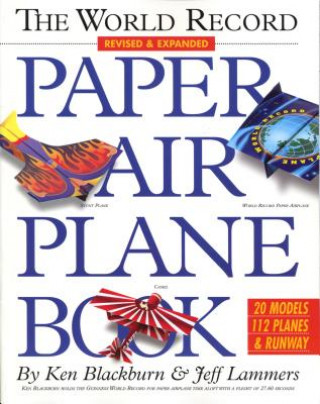 Könyv World Record Paper Airplane Book Ken Blackburn