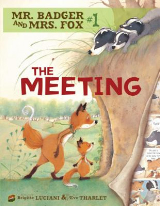 Carte Mr Badger and Mrs Fox Book 1: The Meeting Brigitte Luciani
