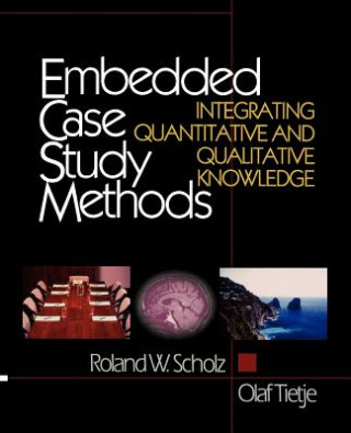 Książka Embedded Case Study Methods Roland W. Scholz