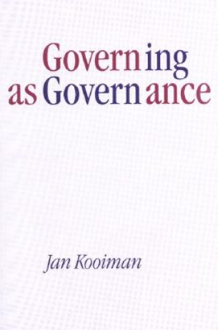 Kniha Governing as Governance Jan Kooiman