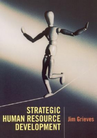 Knjiga Strategic Human Resource Development Jim Grieves