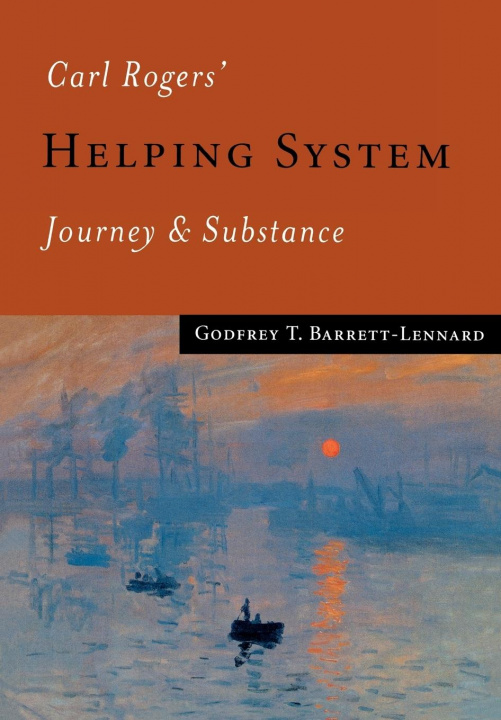 Könyv Carl Rogers' Helping System Godrey Barrett-Lennard