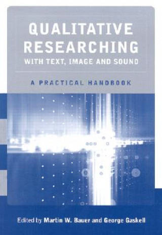 Buch Qualitative Researching with Text, Image and Sound Martin Bauer