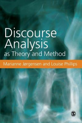 Könyv Discourse Analysis as Theory and Method Marianne W. Jorgensen