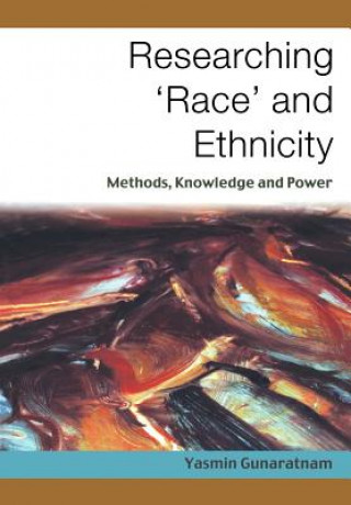 Kniha Researching 'Race' and Ethnicity Yasmin Gunaratnam